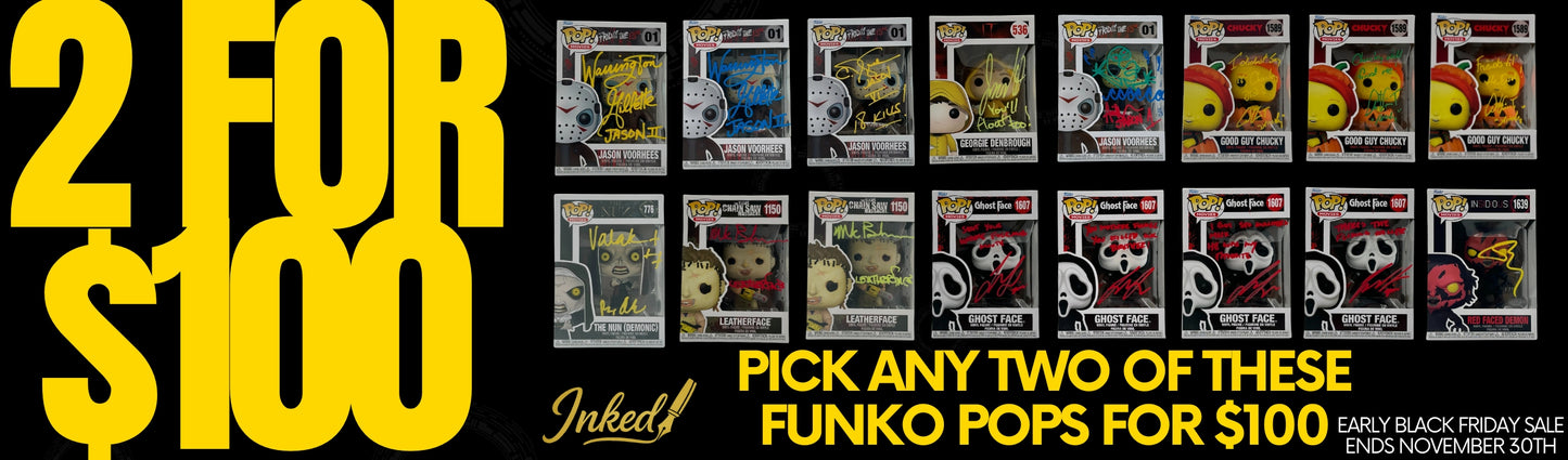 Black Friday Deal - You Pick 2 Signed Funkos For $100
